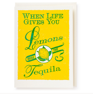 When Life Give You Lemons Greeting Card