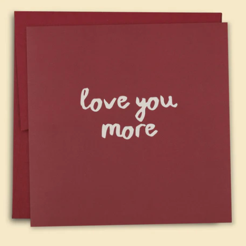 Love You More Greeting Card