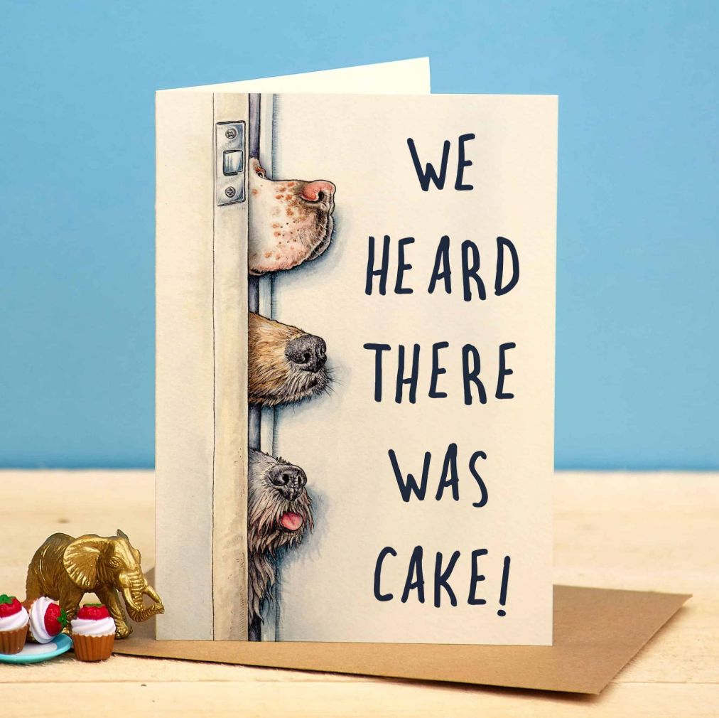 We Heard There Was Cake Greeting Card