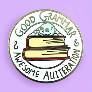 Good Grammar & Awesome Alliteration Label Pin