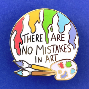 No Mistakes in Art Label Pin