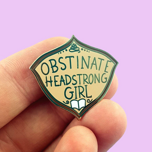 Obstinate Headstrong Girl Label Pin