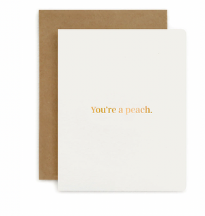 You're a Peach - Greeting Card